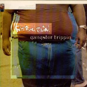 Gangster Trippin - Fatboy Slim