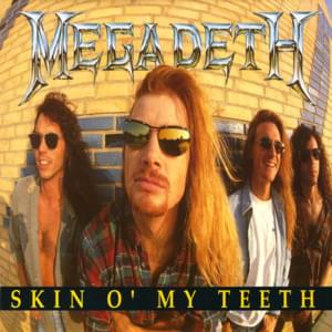 Skin o’ My Teeth - Megadeth