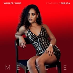 Voulez Vous - Melxdie (Ft. Pressa)