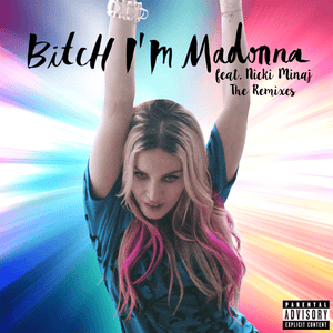 Bitch I’m Madonna (Sander Kleinenberg Remix) - Madonna (Ft. Nicki Minaj)