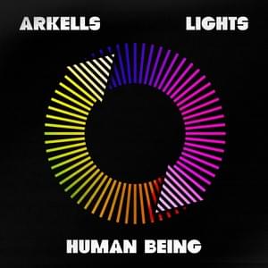 Human Being - Arkells (Ft. Lights)