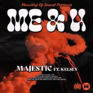 Me & U - Majestic (Ft. Kelsey)