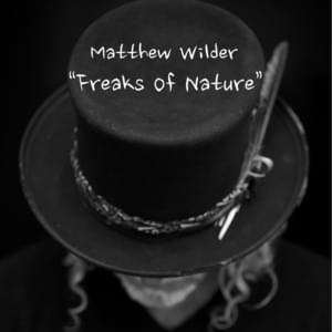 Freaks of Nature - Matthew Wilder