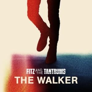 The Walker - Fitz and The Tantrums