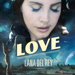 Lana Del Rey - Love (歌詞和訳) - Lyrxo Japanese Translations (歌詞和訳)