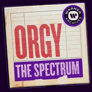 The Spectrum - Orgy