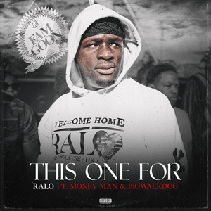 This One For (Remix) - Ralo (Ft. BigWalkDog & Money Man)