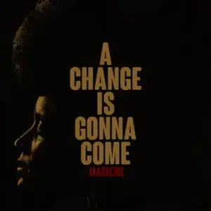 A Change Is Gonna Come - Marieme