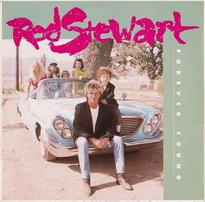 Forever Young - Rod Stewart