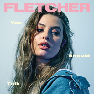 You Should Talk - FLETCHER