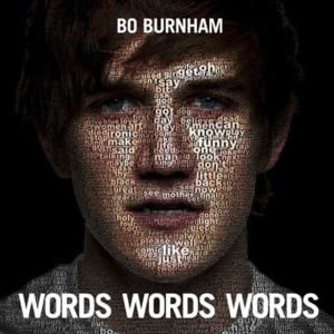 WORDS, WORDS, WORDS (studio) - Bo Burnham