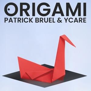 Origami - Patrick Bruel (Ft. Ycare)