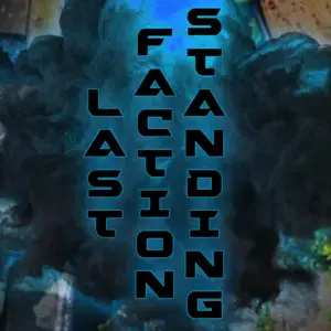 Last Faction Standing - DEFMATCH (Ft. Aaron Fraser-Nash, DAGames, FabvL, GameboyJones & Rockit Music)