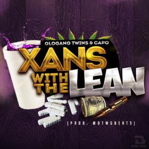 Xans With The Lean - Capo (GBE) (Ft. Glo Gang Twins)