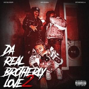 Da Real Brotherly Love 2 - JStar Balla, DD Osama & JayKlickin