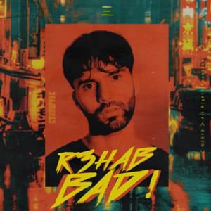 Bad! - R3HAB