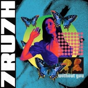 Without You - 7ru7h