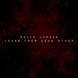 Learn From Each Other - Majid Jordan