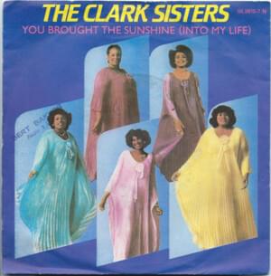 You Brought the Sunshine - The Clark Sisters