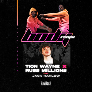 Body (Jack Harlow Remix) - Russ Millions & Tion Wayne (Ft. Jack Harlow)