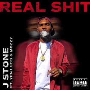 Real Shit - J. Stone (Ft. Mozzy & YFN Lucci)