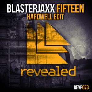 Fifteen (Hardwell Edit) - Blasterjaxx