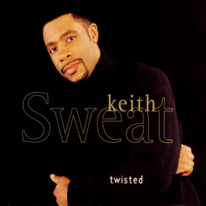 Twisted (Flavahood Sexual Remix W/O Rap) - Keith Sweat (Ft. Kut Klose)