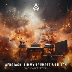 We Can’t Stop - AFROJACK, Timmy Trumpet & Lil Jon