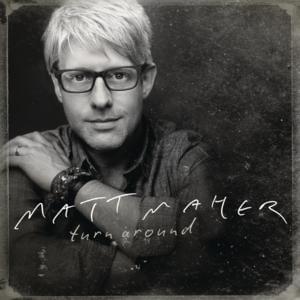 Turn Around - Matt Maher