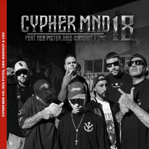 Cypher MND #18 v.1: Neo Pistea, Obie Wanshot & CNO - Mundialista Crew, Neo Pistea & Obie Wanshot (Ft. CNO Kingteam)