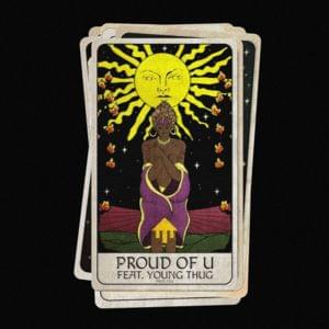 Proud of U - EARTHGANG (Ft. Young Thug)