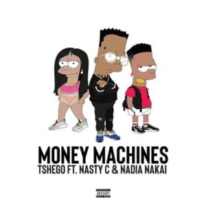 Money Machines - Tshego (Ft. Nadia Nakai & Nasty C)