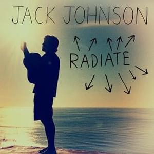 Radiate - Jack Johnson