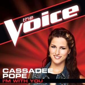 I’m With You (The Voice Performance) - Cassadee Pope