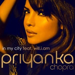 In My City - Priyanka Chopra (Ft. ​will.i.am)