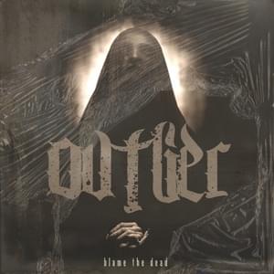 Blame the Dead - Ovtlier