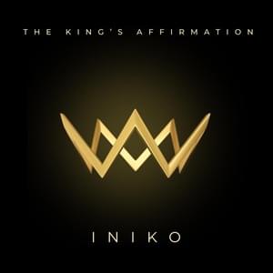 The King’s Affirmation - Iniko