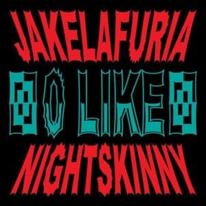 0 Like - Night Skinny (Ft. Jake La Furia)