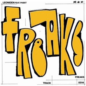 Freaks - Leoniden (Ft. Pabst)