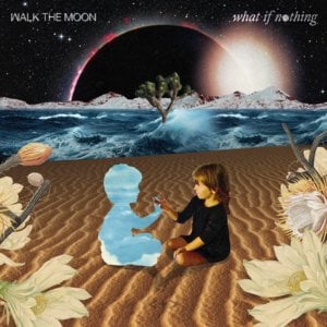 Sound of Awakening - WALK THE MOON