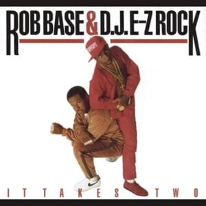 Times are Gettin’ Ill - Rob Base & DJ E-Z Rock