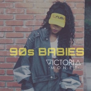 90's Babies - Victoria Monét