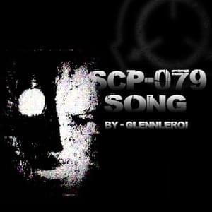 SCP-079 Song - Glenn Leroi