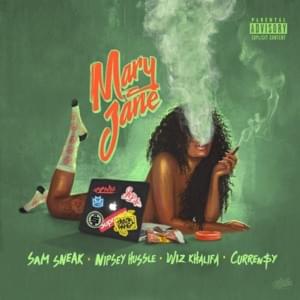 Mary Jane - Sam Sneak (Ft. Curren$y, Nipsey Hussle & Wiz Khalifa)