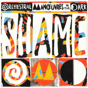 Shame - Orchestral Manoeuvres in the Dark