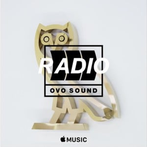 OVO Sound Radio Episode 3 Tracklist - Drake