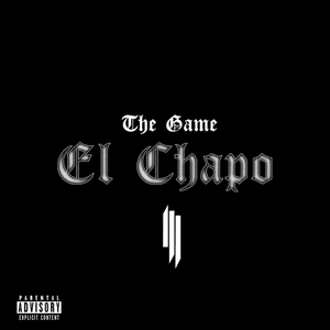 El Chapo - The Game (Ft. Skrillex)