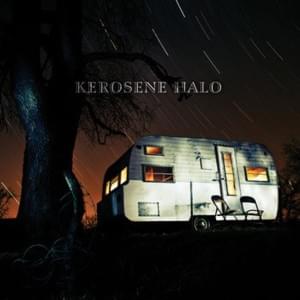 Hey, That’s No Way to Say Goodbye - Kerosene Halo