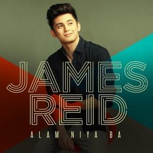 Alam Niya Ba? - James Reid