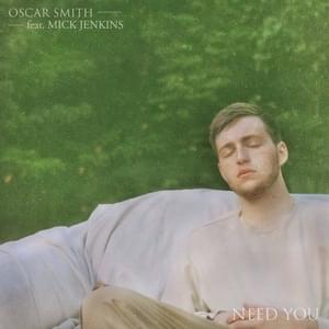 NEED YOU - Oscar Smith (Ft. Mick Jenkins)